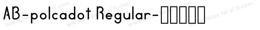 AB-polcadot Regular字体转换
